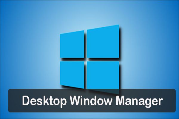 desktop-window-manager-la-gi