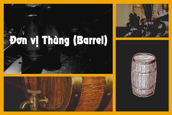 don-vi-thung-barrel-la-gi