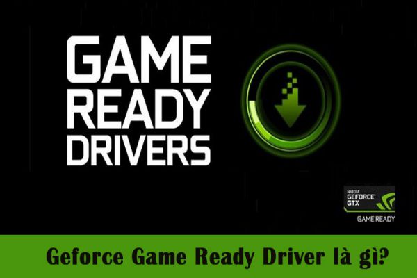 geforce-game-ready-driver-la-gi